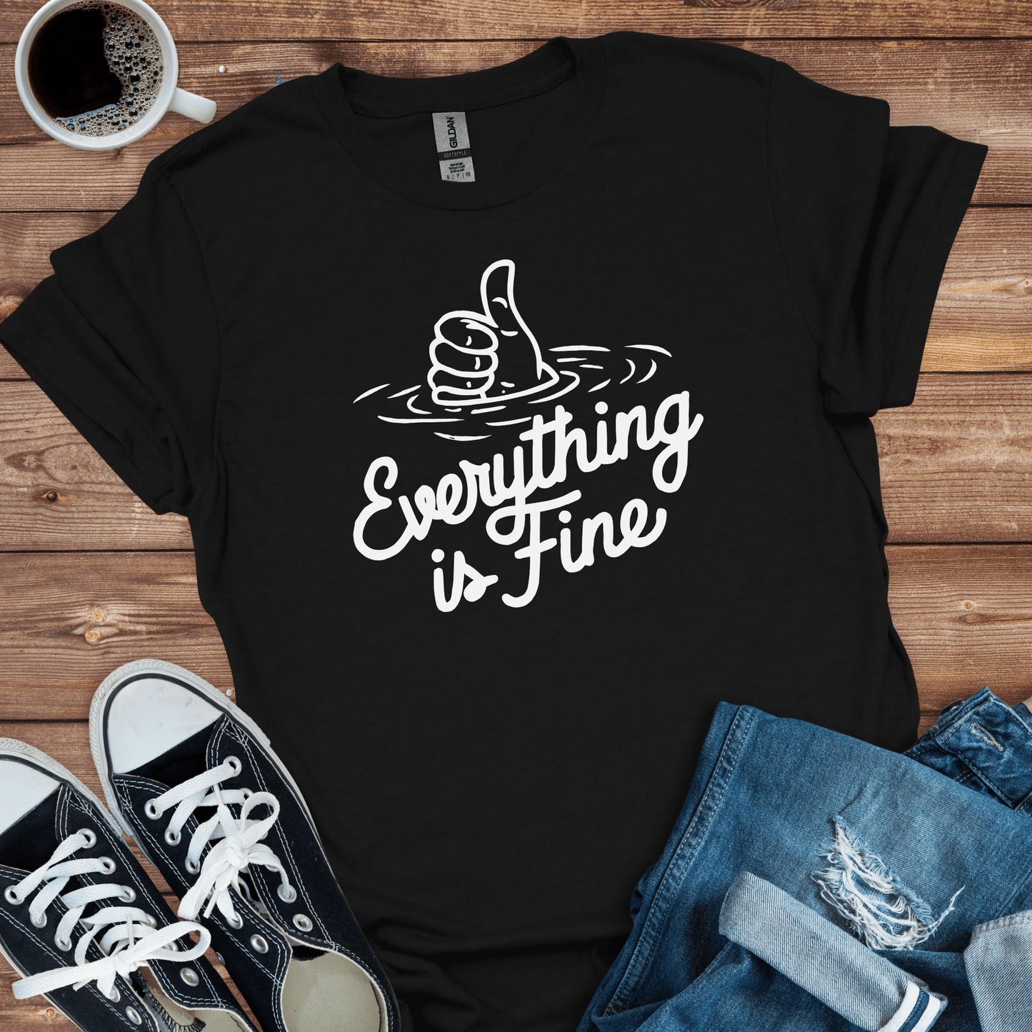 Everything is Fine T-Shirt