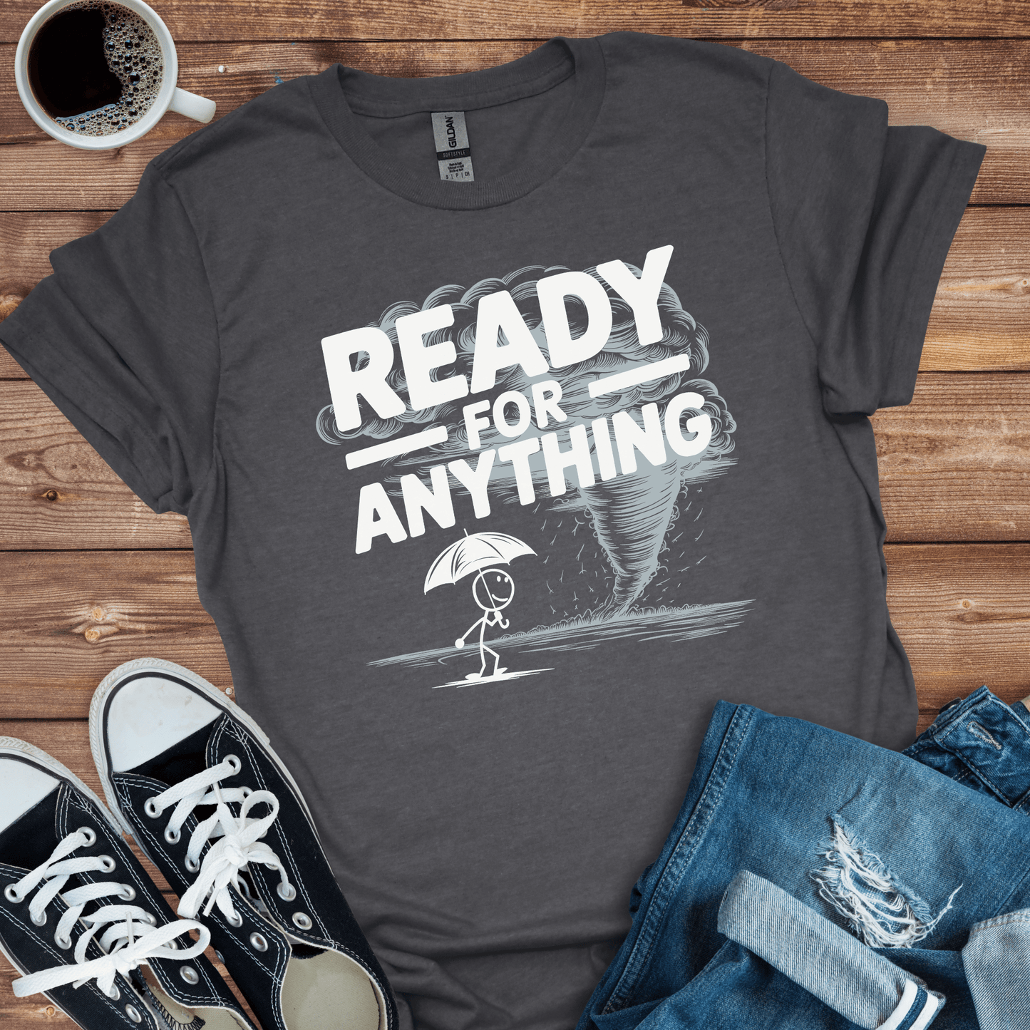 Ready for Anything T-Shirt