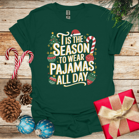 Wear Pajamas All Day T-Shirt