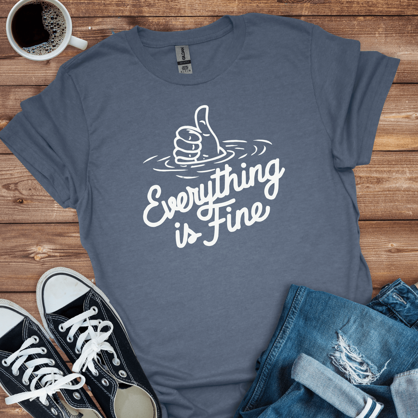 Everything is Fine T-Shirt