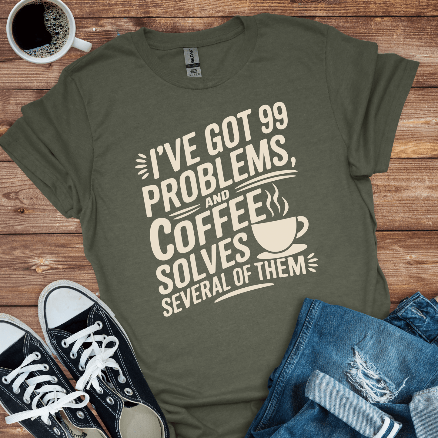 99 Problems Coffee T-Shirt