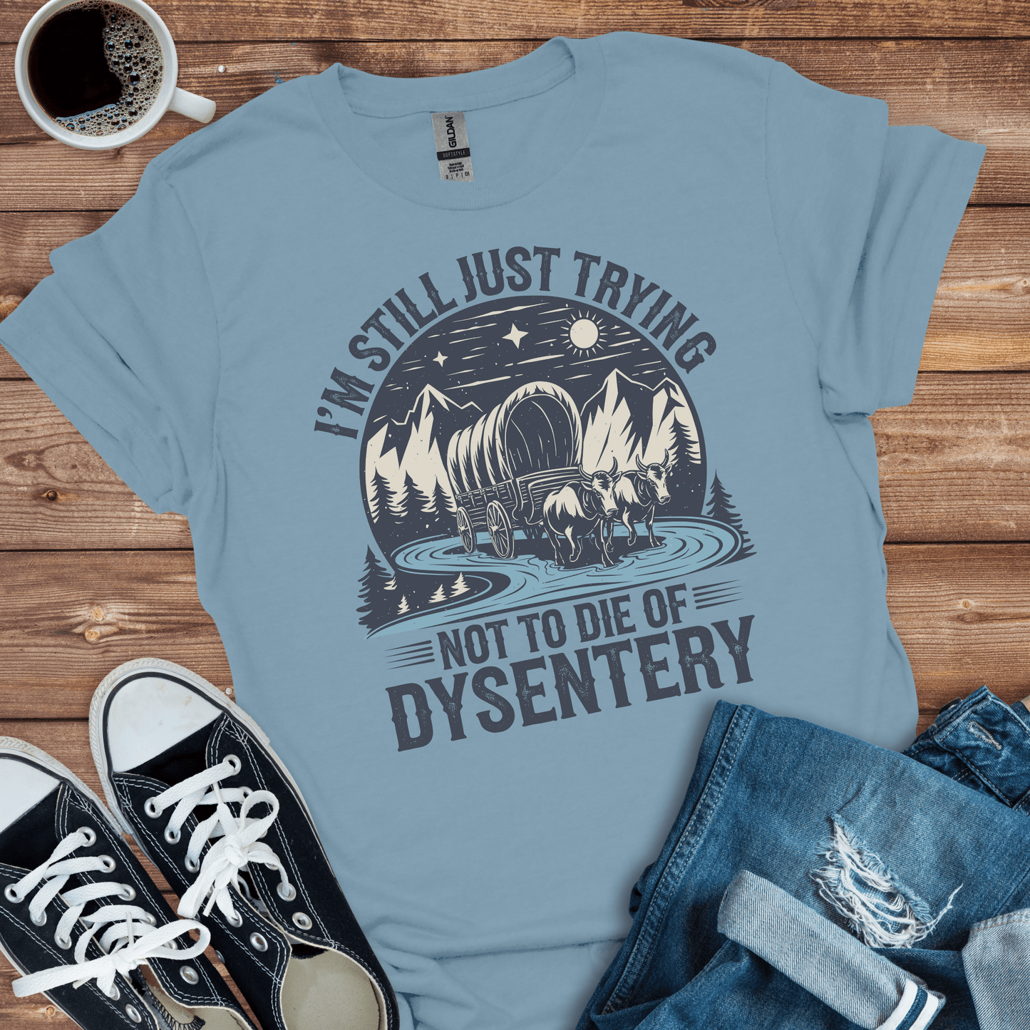 Die of Dysentery T-Shirt