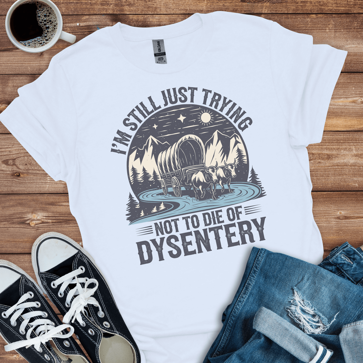 Die of Dysentery T-Shirt