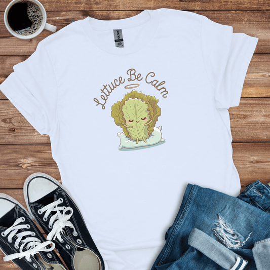 Lettuce Be Calm T-Shirt